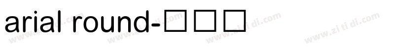 arial round字体转换